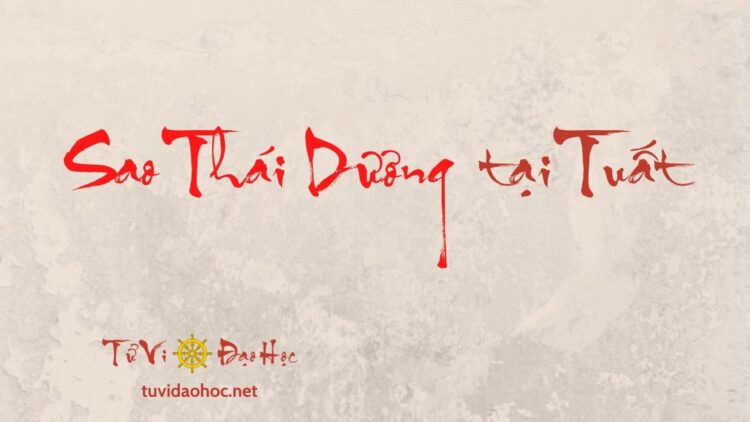 Sao Thái Dương Tại Tuất Sao Thái Dương Tại Tuất