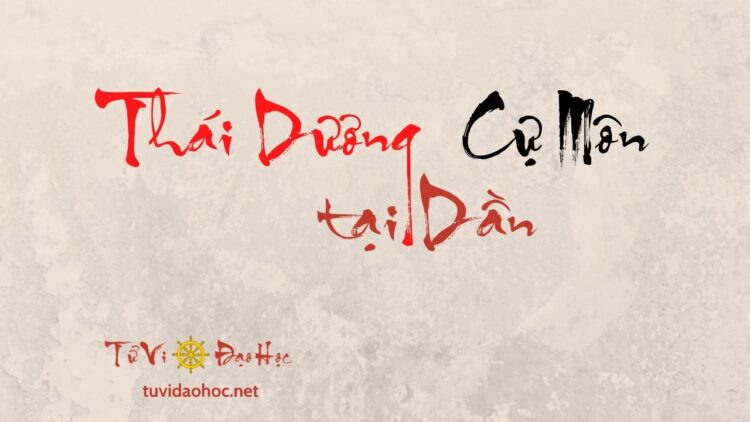 Thái Dương Cự Môn Tại Dần Thái Dương Cự Môn Tại Dần