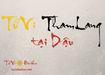 Tử Vi Tham Lang Tại Dậu Tử Vi Tham Lang Tại Dậu