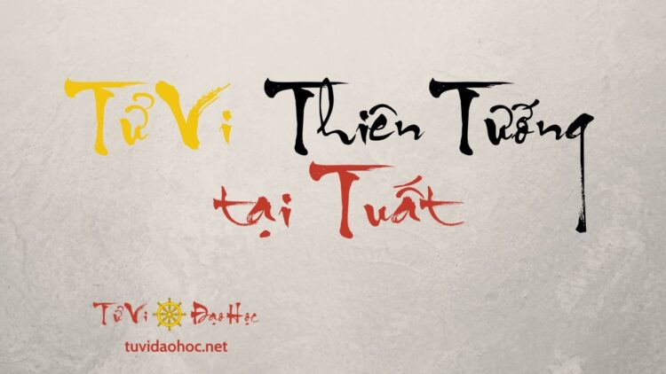 Tử Vi Thiên Tướng Tại Tuất Tử Vi Thiên Tướng Tại Tuất