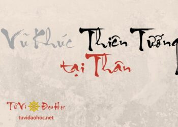 Vũ Khúc Thiên Tướng Tại Thân Vũ Khúc Thiên Tướng Tại Thân